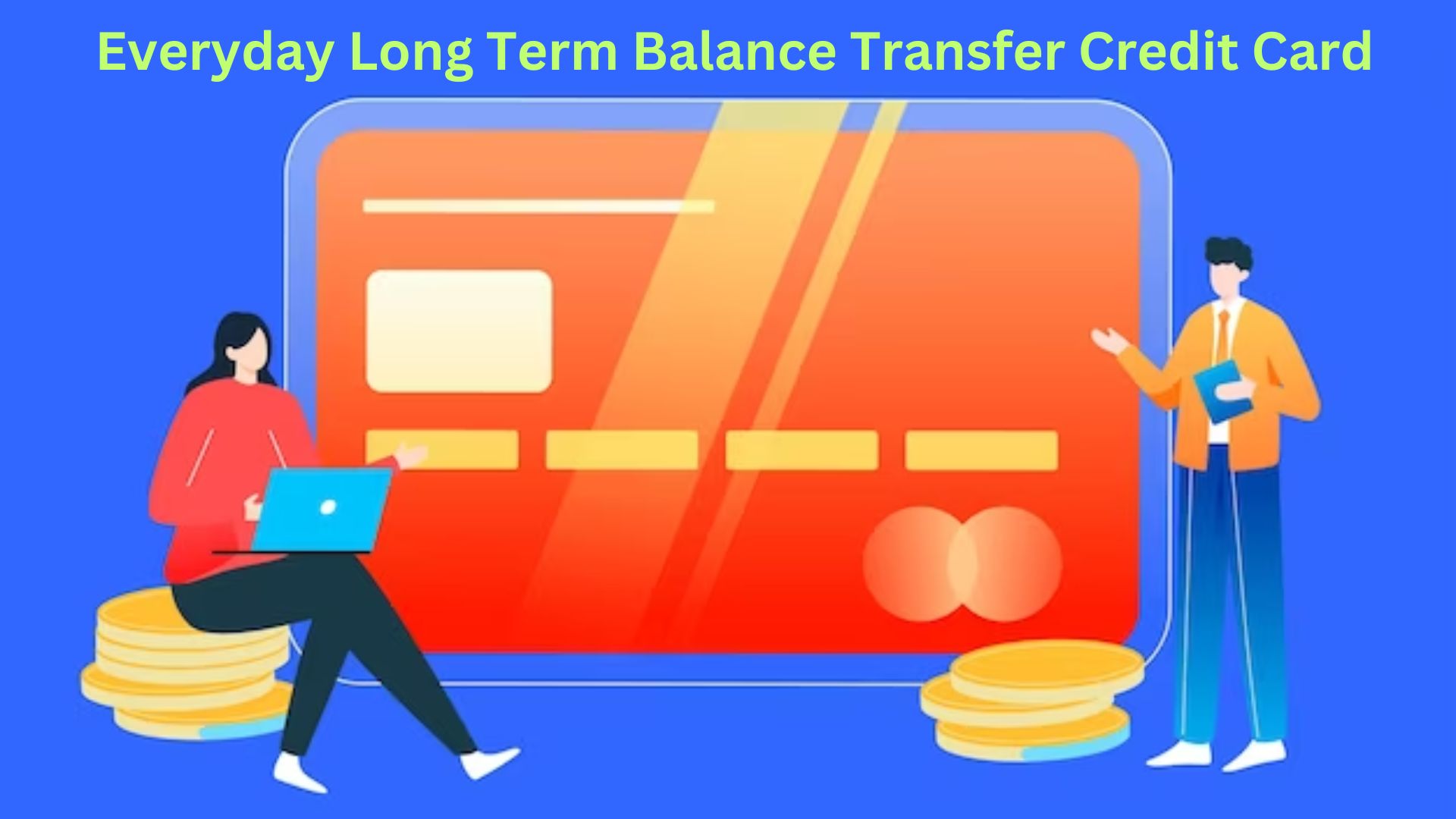 Everyday Long Term Balance Transfer Credit Card decideloan.com creditcard insurance